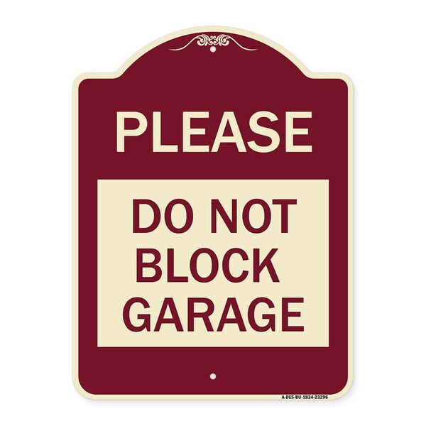 Please Do Not Block Garage Heavy-Gauge Aluminum Architectural Sign, 24" x 18", BU-1824-23296